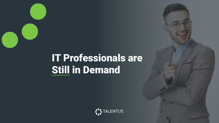 IT Professionals are Still in Demand