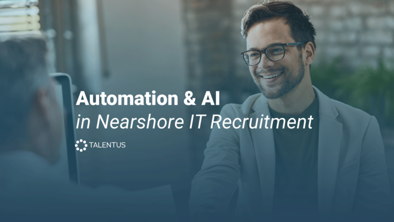 Automation & AI in Nearshore IT Recruitment