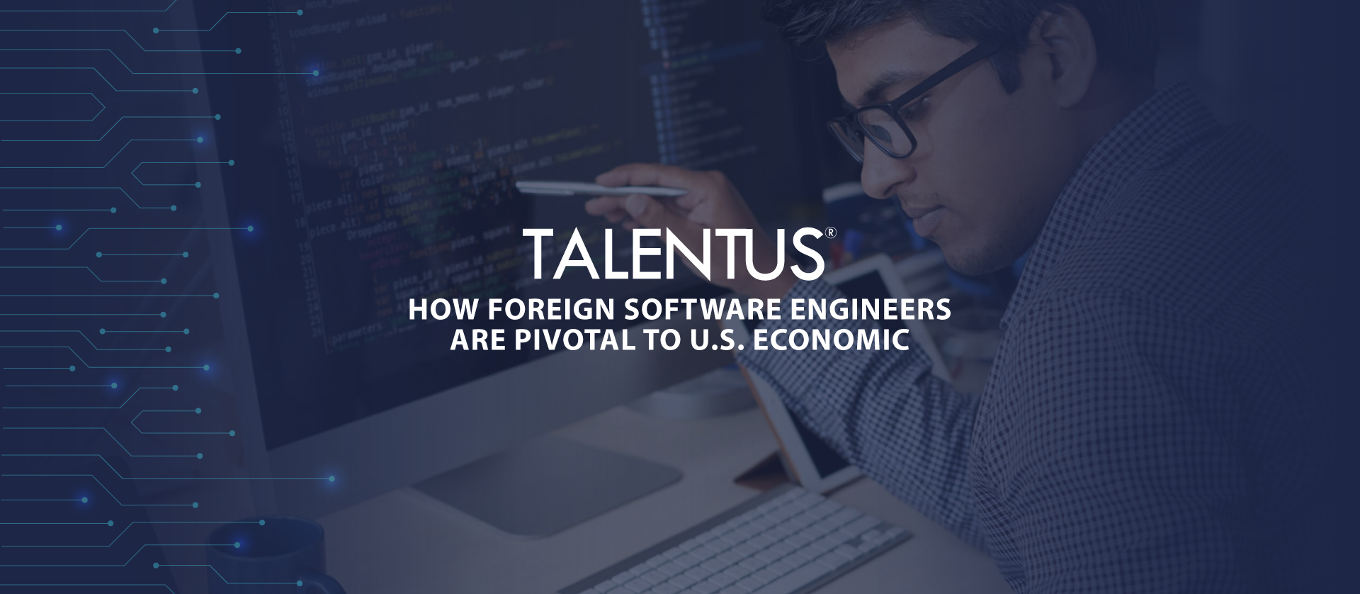 How Foreign Software Engineers Are Pivotal to U.S. Economic