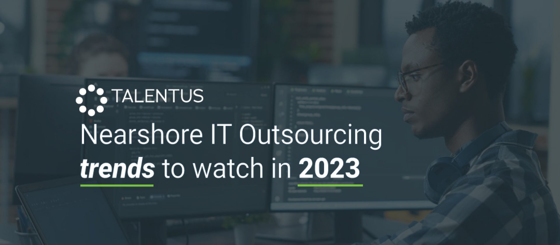 Nearshore IT Outsourcing trends to watch in 2023