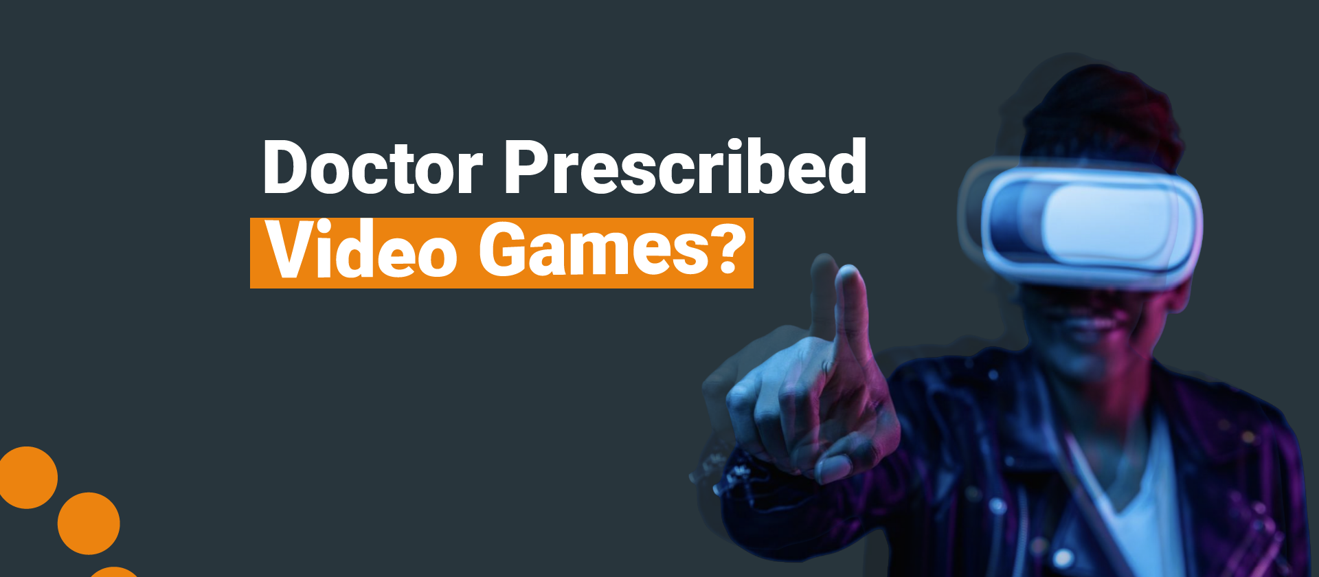 Doctor Prescribed Video Game